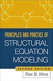 Principles and Practice of Structural Equation Modeling, Second Edition (Methodology in the Social Sciences)