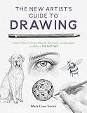 The New Artist's Guide to Drawing: Learn How to Draw People, Animals, Landscapes and More the Easy Way