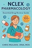NCLEX Pharmacology: Essential Drug Review Guide (NCLEX Essential Review Guides)