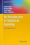 An Introduction to Statistical Learning: with Applications in R (Springer Texts in Statistics Book 103)