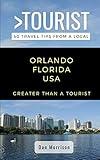 Greater Than a Tourist-Orlando Florida USA: 50 Travel Tips from a Local (Greater Than a Tourist Florida)