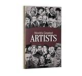 World's Greatest Artists: Biographies of Inspirational Personalities For Kids