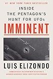 Imminent: Inside the Pentagon's Hunt for UFOs: Written by the Former Head of the Pentagon Program Investigating UAPs―Featured on the Joe Rogan Experience Podcast