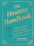 The Hostess Handbook: A Modern Guide to Entertaining