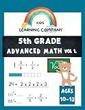 Beyond the Basics - 5th Grade Advanced Math Workbook Vol 1.: Fractions and decimal problems, Homeschool curriculum 5th grade, 5th grade math review, Summer Bridge 5-6 Grade Workbook