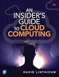 Insider's Guide to Cloud Computing, An