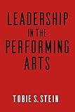 Leadership in the Performing Arts