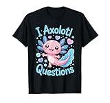 I Axolotl Questions Funny Cute Kawaii Animal Pun T-Shirt