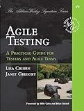 Agile Testing: A Practical Guide for Testers and Agile Teams