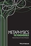 Metaphysics: The Fundamentals (Fundamentals of Philosophy)