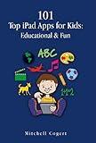 101 Top iPad Apps for Kids: Educational & Fun