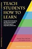 Teach Students How to Learn: Strategies You Can Incorporate Into Any Course to Improve Student Metacognition, Study Skills, and Motivation