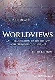 Worldviews: An Introduction to the History and Philosophy of Science