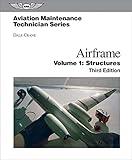 Aviation Maintenance Technician: Airframe, Volume 1: Structures (Aviation Maintenance Technician series)