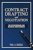 Contract Drafting and Negotiation for Entrepreneurs and Business Professionals