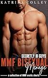 MMF Bisexual Menage 4-Story Bundle: Secretly Bi Guys (MMF Bisexual Menage Bundles Book 10)