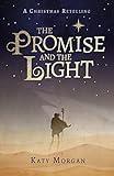 The Promise and the Light: A Captivating Retelling of the Christmas Story for Kids Ages 8-12