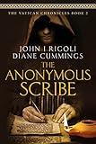 The Anonymous Scribe: An Unputdownable Historical Mystery (The Vatican Chronicles Book 2)