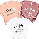 Bachelorette Party T-Shirt, Bride Shirt, Most Likely Bridal Party Matching Group Shirts, S-5XL Plus Size Bridesmaid Gift, Wine Bachelorette Shirts, Funny Most Likely To Bachelorette Tshirts