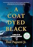 A Coat Dyed Black: A Novel of the Norwegian Resistance