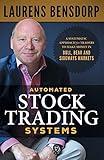 Automated Stock Trading Systems: A Systematic Approach for Traders to Make Money in Bull, Bear and Sideways Markets