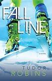 Fall Line: A coming-of-age friendship-to-love story set within the challenging world of downhill ski racing (Downhill Series Book 1)