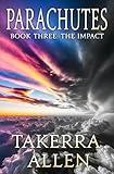 Parachutes Book Three: The Impact