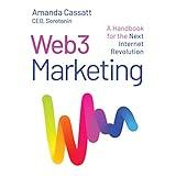 Web3 Marketing: A Handbook for the Next Internet Revolution