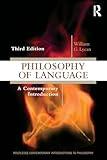 Philosophy of Language: A Contemporary Introduction (Routledge Contemporary Introductions to Philosophy)