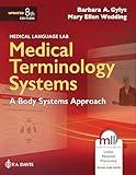 Medical Terminology Systems Updated: A Body Systems Approach: A Body Systems Approach