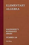 Elementary Algebra - Machinery's Reference Series - Number 138