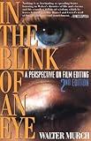 In the Blink of an Eye: A Perspective on Film Editing, 2nd Edition