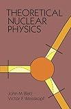 Theoretical Nuclear Physics (Dover Books on Physics)