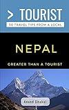 Greater Than a Tourist- Nepal: 50 Travel Tips from a Local (Greater Than a Tourist Asia)