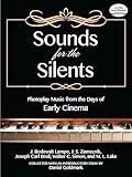 Sounds for the Silents: Photoplay Music from the Days of Early Cinema (Dover Classical Piano Music)