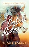 Catch Rider (Stonegate Series)