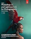 Adobe Photoshop and Lightroom Classic CC Classroom in a Book (2019 release)