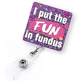 Funny Badge Reel Retractable for Labor and Delivery Nurse & Midwife, I Put The Fun in Fundus OB/GYN Badge Holder, Maternity Ward Badge Reel with Alligator Clip & 24” Durable Nylon Cord | Acrylic