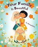 Your Family Is Beautiful: Series of Inclusive Books for Children, Toddler Books About Love and Family, Books for Kids About Different Types of Families