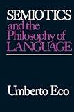 Semiotics and the Philosophy of Language (Advances in Semiotics)