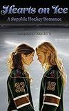 Hearts on Ice: A Sapphic Hockey Romance