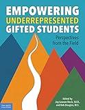 Empowering Underrepresented Gifted Students: Perspectives from the Field (Free Spirit Professional®)