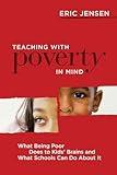 Teaching With Poverty in Mind: What Being Poor Does to Kids' Brains and What Schools Can Do About It