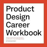 Product Design Career Workbook: 39 Exercises for Smarter Decisions and Growth in Your UX Design Career