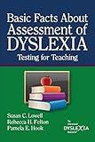 BasicFacts About Assessment of Dyslexia: Testing for Teaching