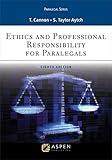 Ethics and Professional Responsibility for Paralegals (Aspen Paralegal)