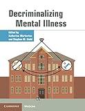 Decriminalizing Mental Illness