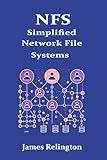NFS: Simplified Network File Systems