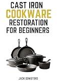 Cast Iron Cookware Restoration for Beginners