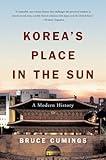 Korea's Place in the Sun: A Modern History